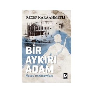 Bir Aykırı Adam - Recep Karaahmetli