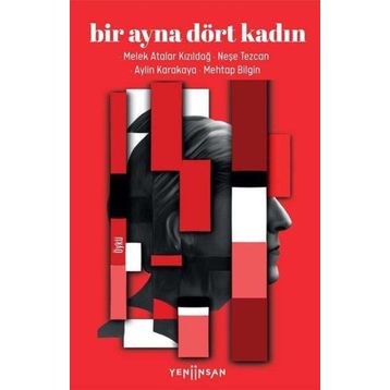 Bir Ayna Dört Kadın Aylin Karakaya