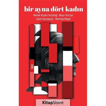Bir Ayna Dört Kadın Aylin Karakaya