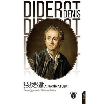 Bir Babanın Çocuklarına Nasihatleri - Denis Diderot