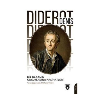 Bir Babanın Çocuklarına Nasihatleri - Denis Diderot