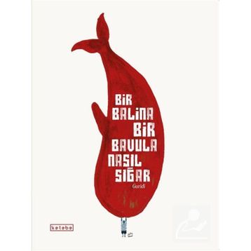 Bir Balina Bir Bavula Nasıl Sığar - Ingrid Chabbert