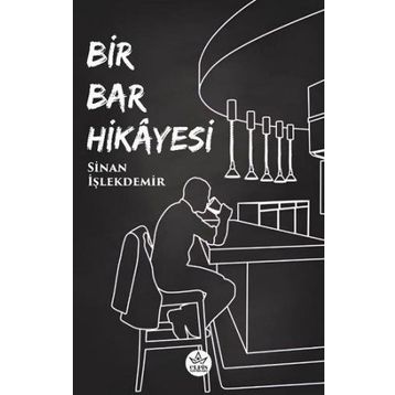 Bir Bar Hikayesi Sinan İşlekdemir