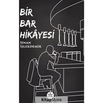 Bir Bar Hikayesi Sinan İşlekdemir