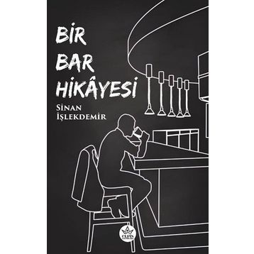 Bir Bar Hikayesi Sinan İşlekdemir