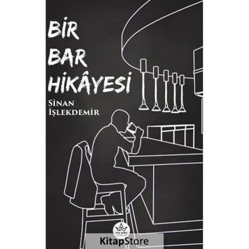 Bir Bar Hikayesi Sinan İşlekdemir