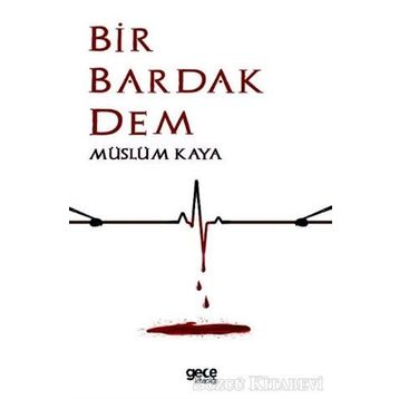 Bir Bardak Dem - Müslüm Kaya