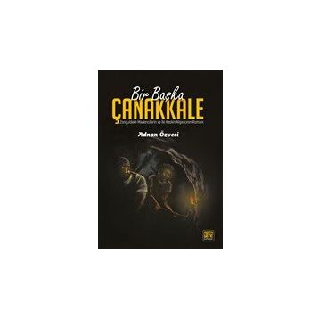 Bir Başka Çanakkale - Adnan Özveri