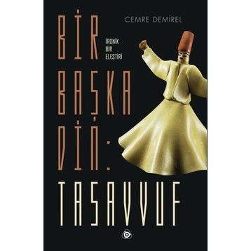 Bir Başka Din Tasavvuf - Cemre Demirel