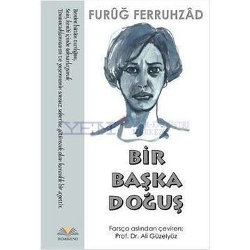 Bir Başka Doğuş - Furuğ Ferruhzad