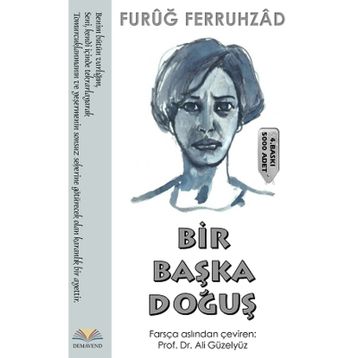 Bir Başka Doğuş - Furuğ Ferruhzad