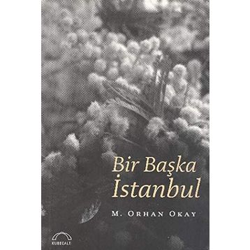 BIR BAŞKA İSTANBUL - ORHAN OKAY
