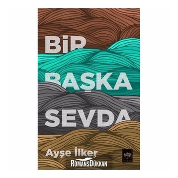 Bir Başka Sevda - Ayşe İlker
