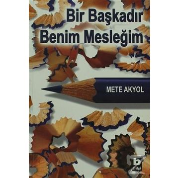 BIR BAŞKADIR BENIM MESLEĞİM - METE AKYOL