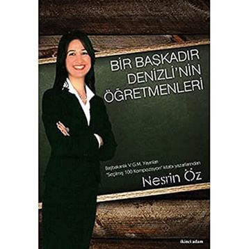 BIR BAŞKADIR DENIZLI'NIN ÖĞRETMENLERİ - NESRIN ÖZ