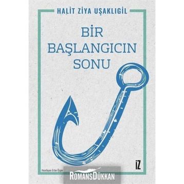 Bir Başlangıcın Sonu - Halid Ziya Uşaklıgil