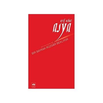 Bir Bayrak Rüzgar Bekliyor - Arif Nihat Asya