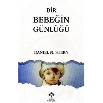 Bir Bebeğin Günlüğü - Daniel N. Stern