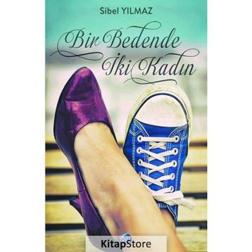 Bir Bedende İki Kadın - Sibel Yılmaz
