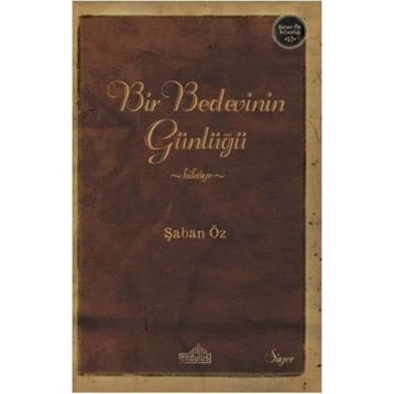 Bir Bedevinin Günlüğü - Şaban Öz