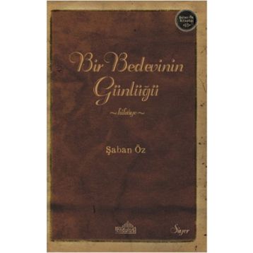 Bir Bedevinin Günlüğü - Şaban Öz
