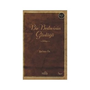 Bir Bedevinin Günlüğü - Şaban Öz