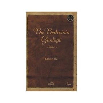 Bir Bedevinin Günlüğü - Şaban Öz