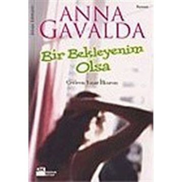 BIR BEKLEYENIM OLSA - ANNA GAVALDA