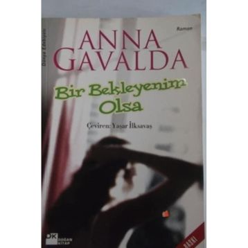BIR BEKLEYENIM OLSA - ANNA GAVALDA