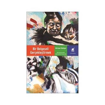 Bir Belgeseli Gerçekleştirmek - Michael Rabiger