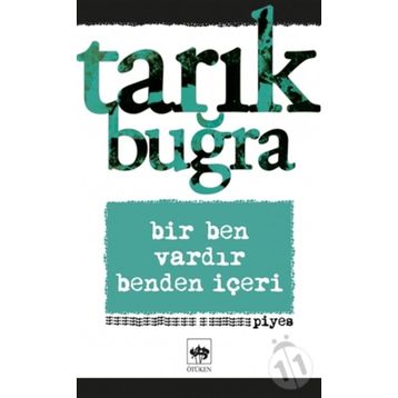 Bir Ben Vardır Benden İçeri - Tarık Buğra