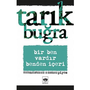 Bir Ben Vardır Benden İçeri - Tarık Buğra
