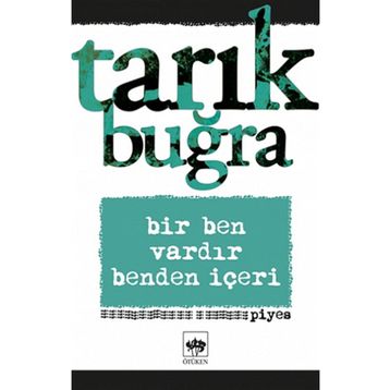Bir Ben Vardır Benden İçeri - Tarık Buğra