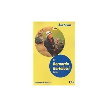 BIR BERNARDO BERTOLUCCI KİTABI - ALA SIVAS