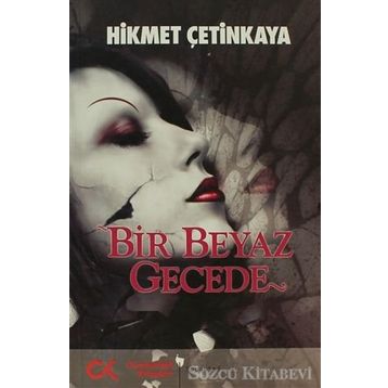 BIR BEYAZ GECEDE - HIKMET ÇETİNKAYA