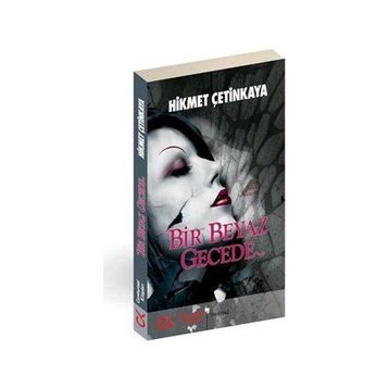 BIR BEYAZ GECEDE - HIKMET ÇETİNKAYA