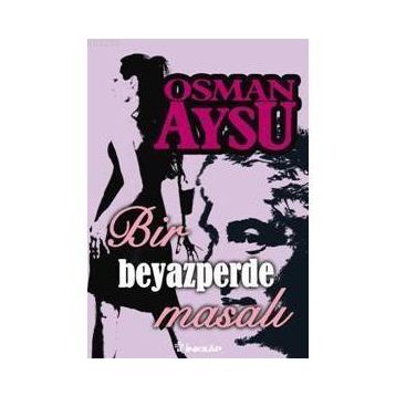 BIR BEYAZPERDE MASALI - OSMAN AYSU
