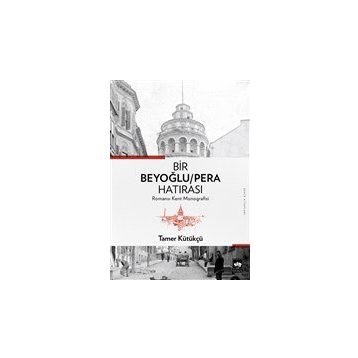 Bir Beyoğlu-Pera Hatırası - Tamer Kütükçü