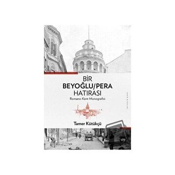Bir Beyoğlu-Pera Hatırası - Tamer Kütükçü