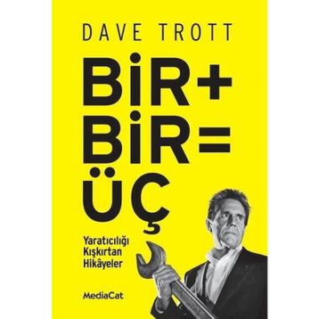 Bir + Bir = Üç - Dave Trott