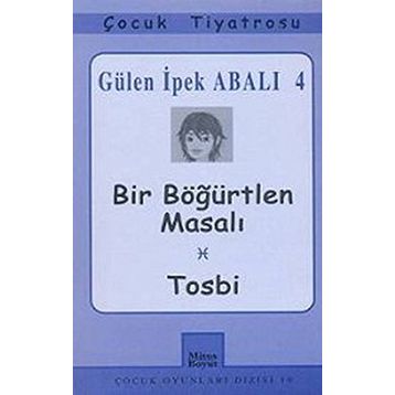 BIR BÖĞÜRTLEN MASALI / TOSBI - GÜLEN İPEK ABALI