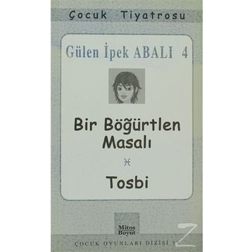 BIR BÖĞÜRTLEN MASALI / TOSBI - GÜLEN İPEK ABALI