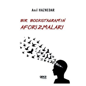 Bir Bookstagramın Aforizmaları - Anıl Haznedar