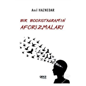 Bir Bookstagramın Aforizmaları - Anıl Haznedar