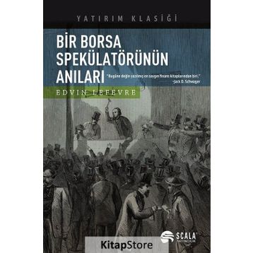 Bir Borsa Spekülatörünün Anıları - Edvin Lefevre