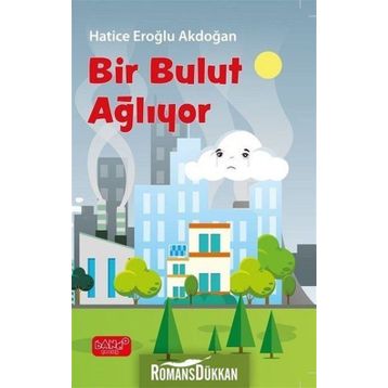Bir Bulut Ağlıyor - Hatice Eroğlu Akdoğan