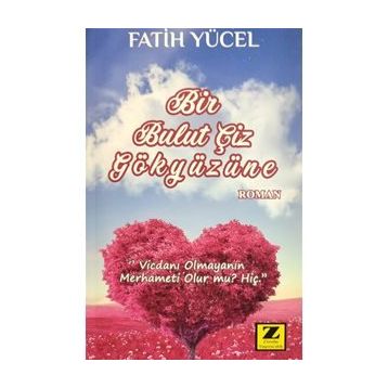 Bir Bulut Çiz Gökyüzüne- Fatih Yücel