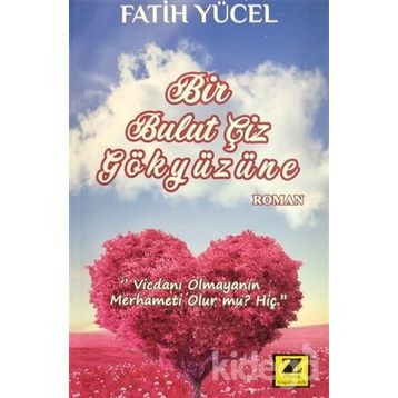Bir Bulut Çiz Gökyüzüne- Fatih Yücel