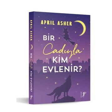Bir Cadıyla Kim Evlenir? - April Asher