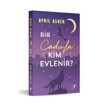 Bir Cadıyla Kim Evlenir? - April Asher